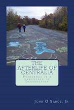 The Afterlife of Centralia