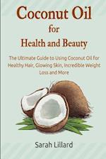 Coconut Oil for Health and Beauty