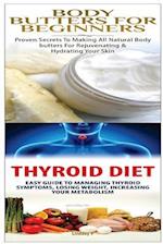 Body Butters for Beginners & Thyroid Diet