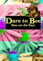 Dare To Bee