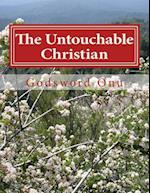 The Untouchable Christian