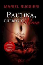 Paulina, cuerpo y alma