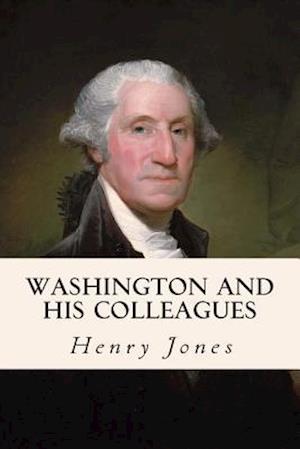 Washington and His Colleagues