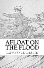 Afloat on the Flood