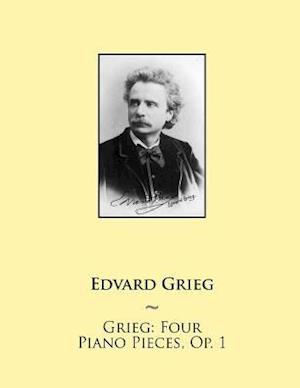 Grieg: Four Piano Pieces, Op. 1