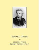 Grieg: Four Piano Pieces, Op. 1 