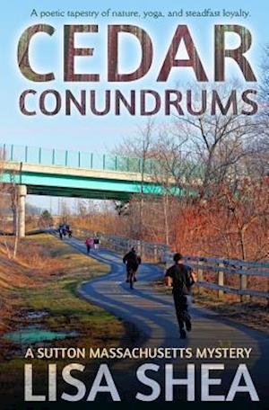 Cedar Conundrums - A Sutton Massachusetts Mystery