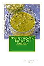 Healthy Smoothie Recipes for Arthritis