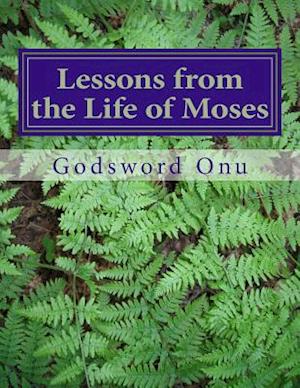 Lessons from the Life of Moses