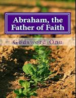 Abraham, the Father of Faith