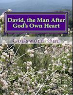 David, the Man After God's Own Heart