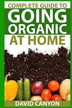 Complete Guide to Going Organic at Home