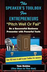 The Speakers Toolbox for Entreprenuers, Pitch Well or Fail