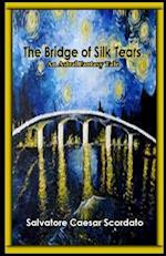 The Bridge of Silk Tears