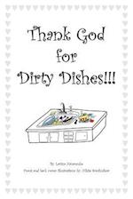 Thank God for Dirty Dishes!!!