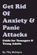 Get Rid of Anxiety and Panic Attacks