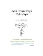 Soul Power Yoga Kids Yoga - Empower Mind, Body, Spirit - Kids Yoga Poses to Build Focus & Self-Control