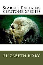 Sparkle Explains Keystone Species