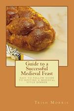 Guide to a Successful Medieval Feast