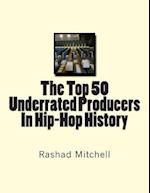 The Top 50 Underrated Producers in Hip-Hop History