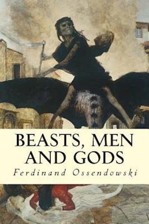 Beasts, Men and Gods