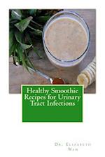 Healthy Smoothie Recipes for Urinary Tract Infections