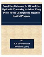 Permitting Guidance for Oil and Gas Hydraulic Fracturing Activities Using Diesel Fuels