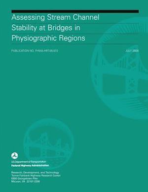 Assessing Stream Channel Stability at Bridges in Physiographic Regions