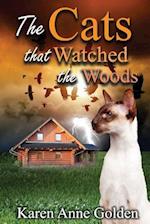 The Cats that Watched the Woods