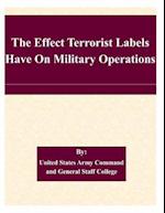 The Effect Terrorist Labels Have on Military Operations