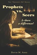 Prophets vs. Seers: Is There a Difference? 