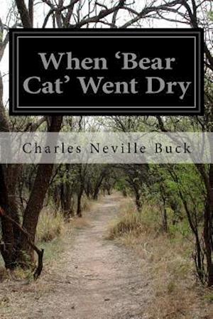 When 'bear Cat' Went Dry