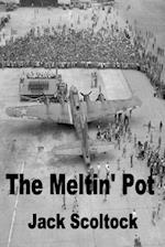 The Meltin' Pot