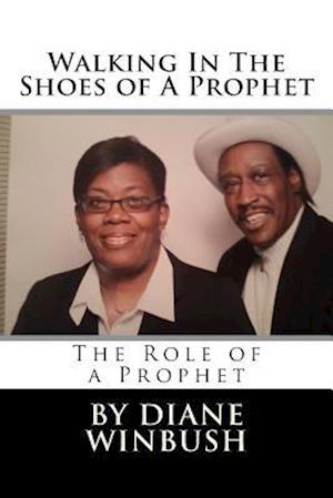 Walking In The Shoes of A Prophet
