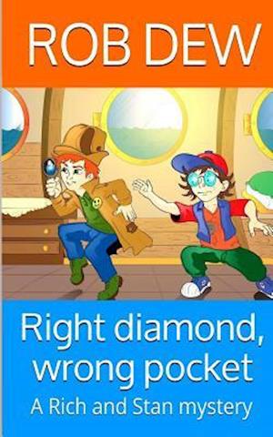 Right Diamond, Wrong Pocket