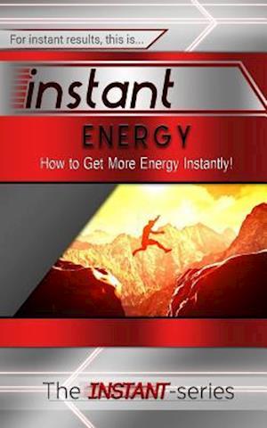 Instant Energy