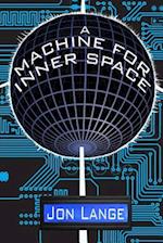 A Machine for Inner Space
