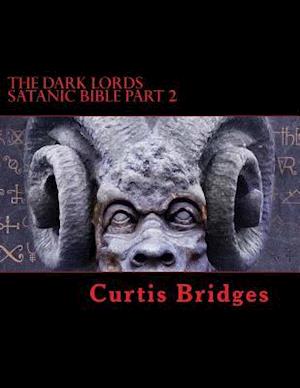 The Dark Lords Satanic Bible Part 2