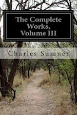 The Complete Works, Volume III