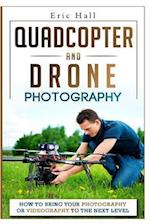 Quadcopter and Drone Photography