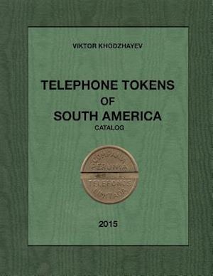 Telephone Tokens of South America.