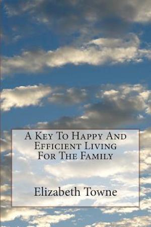 A Key to Happy and Efficient Living for the Family