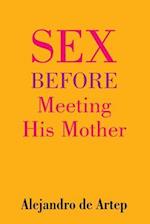 Sex Before Meeting His Mother