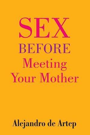 Sex Before Meeting Your Mother