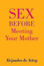 Sex Before Meeting Your Mother