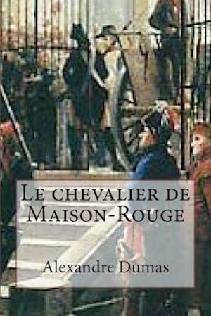 Le Chevalier de Maison-Rouge