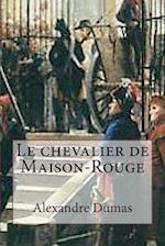 Le Chevalier de Maison-Rouge