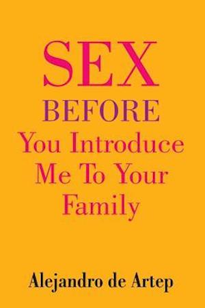 Sex Before You Introduce Me to Your Family