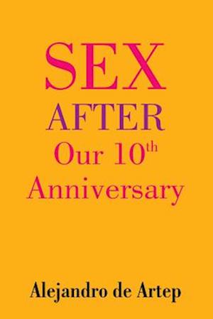 Sex After Our 10th Anniversary