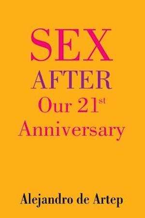 Sex After Our 21st Anniversary